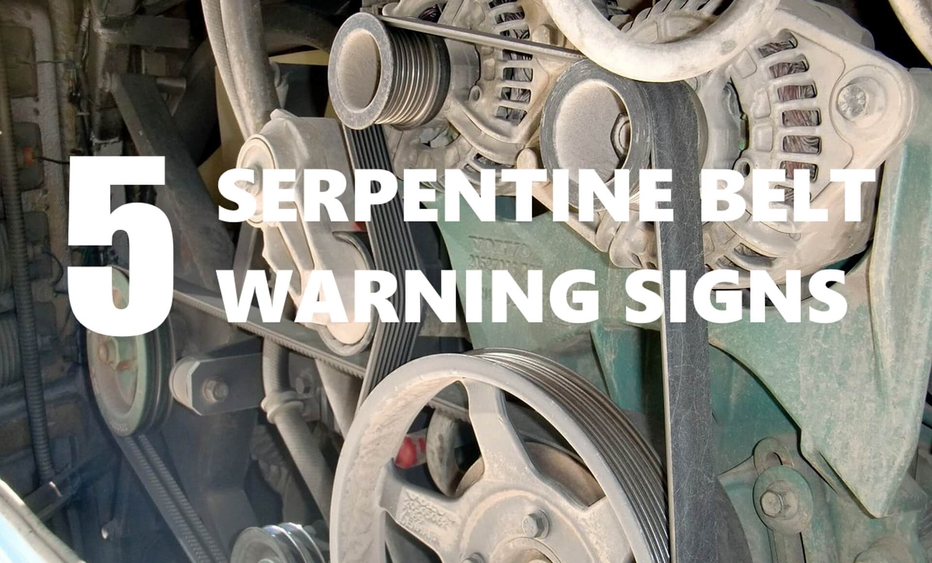 5 Signs You Need a New Serpentine Belt