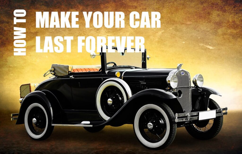 Ways to make your car last longer