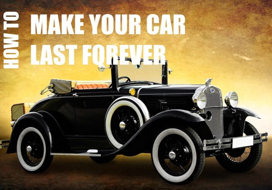 Ways to make your car last longer