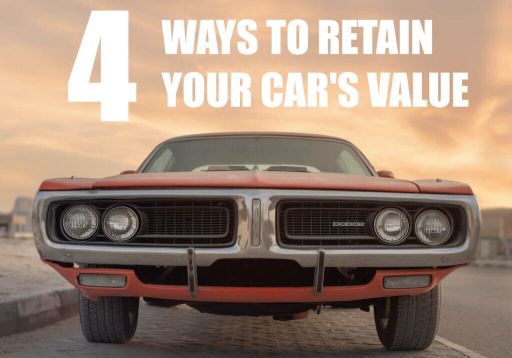 4 best ways to retain the value of your car